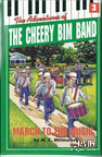 The Adventures of the Cheery Bim Band Vol. 3: March to the Music!